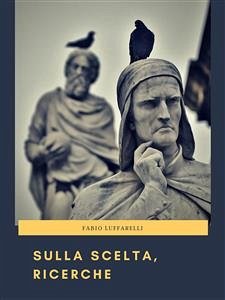 Sulla Scelta, Ricerche (eBook, ePUB) - Luffarelli, Fabio