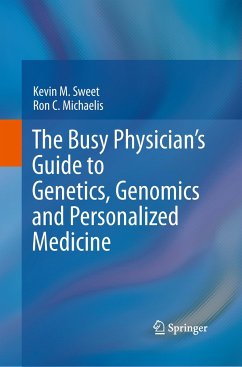 The Busy Physician¿s Guide To Genetics, Genomics and Personalized Medicine