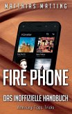 Fire Phone - das inoffizielle Handbuch