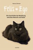 Felis und Ego Felis und Ego