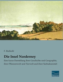 Die Insel Norderney - Riefkohl, F.