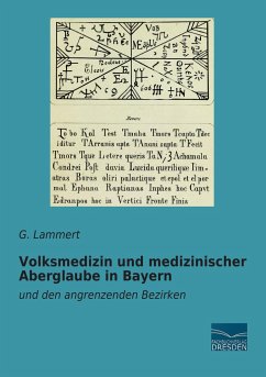 Volksmedizin und medizinischer Aberglaube in Bayern - Lammert, G.