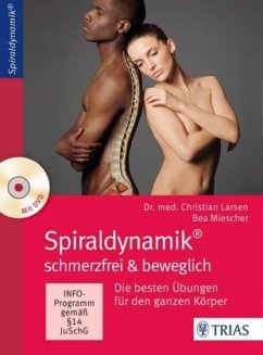 Spiraldynamik - schmerzfrei & beweglich, m. 1 DVD-ROM - Larsen, Christian;Miescher, Bea
