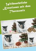 Weihnachtliche Kreationen mit dem Thermomix