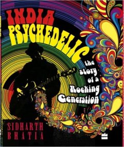 India Psychedelic: The Story of Rocking Generation - Bhatia, Sidharth; Sharma, Amit