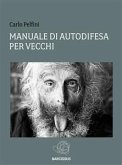 Manuale di autodifesa per vecchi (eBook, ePUB)