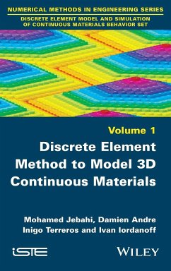 Discrete Element Method to Model 3D Continuous Materials - Jebahi, Mohamed; Andre, Damien; Terreros, Inigo; Iordanoff, Ivan