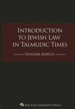 Introduction to Jewish Law in Talmudic Times - Albeck, Shalom