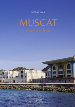 Muscat - Then and Now, m. 6 Karten u. 8 Beilagen - Scholz, Fred