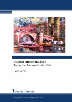 Notizen eines Ruhelosen - Bergel, Hans