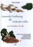 Gesunde Ernährung & Heilende Helfer von Mutter Erde