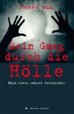 Mein Gang durch die Hölle Mein Gang durch die Hölle