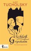 Schloß Gripsholm. Eine Sommergeschichte Schloß Gripsholm. Eine Sommergeschichte