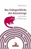 Das Unbegreifliche der Katzenwege