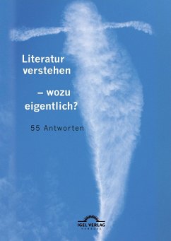 Literatur verstehen ¿ wozu eigentlich? 55 Antworten - Roßbach, Nikola