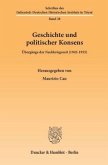 Geschichte und politischer Konsens. Geschichte und politischer Konsens.