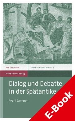 Dialog und Debatte in der Spätantike (eBook, PDF) - Cameron, Averil Millicent