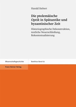 Die ptolemäische 'Optik' in Spätantike und byzantinischer Zeit (eBook, PDF) - Siebert, Harald
