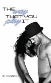 The Way That You Play It (eBook, ePUB)