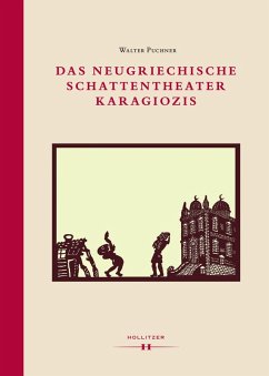 Das neugriechische Schattentheater Karagiozis (eBook, ePUB) - Puchner, Walter