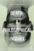 Death: A Philosophical Inquiry (eBook, PDF)