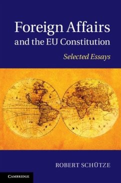 Foreign Affairs and the EU Constitution (eBook, PDF) - Schutze, Robert
