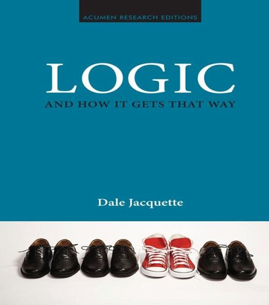 Logic and How it Gets That Way (eBook, PDF) Logic and How it Gets That Way (eBook, PDF)