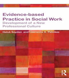 Evidence-based Practice in Social Work (eBook, ePUB) - Soydan, Haluk; Palinkas, Lawrence