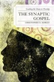 The Synaptic Gospel (eBook, ePUB) The Synaptic Gospel (eBook, ePUB)