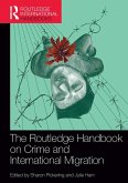 The Routledge Handbook on Crime and International Migration (eBook, ePUB)
