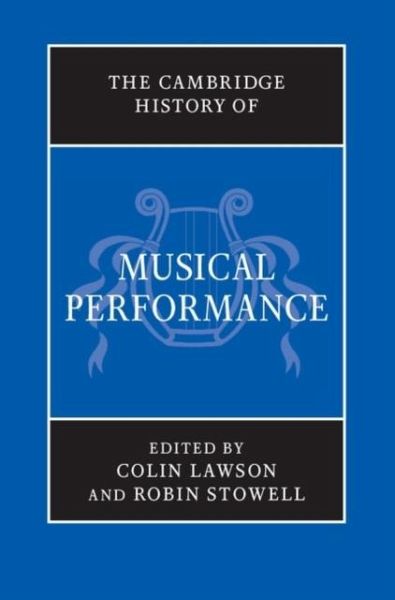 Cambridge History of Musical Performance (eBook, PDF) Cambridge History of Musical Performance (eBook, PDF)
