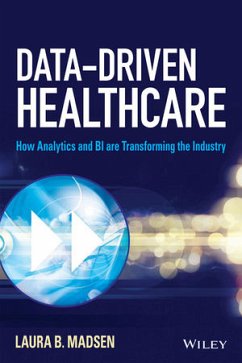 Data-Driven Healthcare (eBook, ePUB) - Madsen, Laura B.