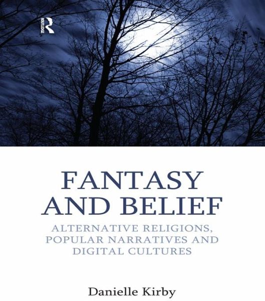 Fantasy and Belief (eBook, PDF) Fantasy and Belief (eBook, PDF)