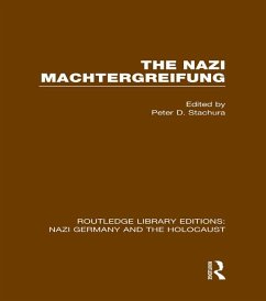 The Nazi Machtergreifung (RLE Nazi Germany & Holocaust) (eBook, ePUB) - Stachura, Peter D.