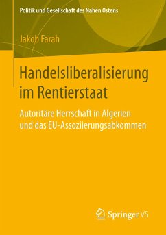 Handelsliberalisierung im Rentierstaat - Farah, Jakob