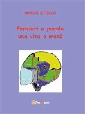 Pensieri e parole. Una vita a metà (eBook, ePUB)