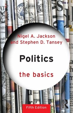 Politics: The Basics (eBook, ePUB) - Tansey, Stephen D; Jackson, Nigel