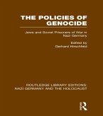 The Policies of Genocide (RLE Nazi Germany & Holocaust) (eBook, ePUB)