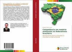 Competência em matéria ambiental no federalismo brasileiro - Dantas Dias, Rodrigo