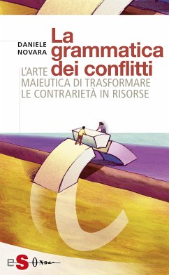 La grammatica dei conflitti (eBook, ePUB) - Novara, Daniele