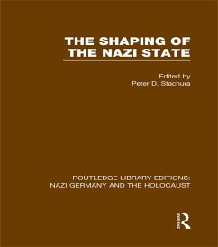The Shaping of the Nazi State (RLE Nazi Germany & Holocaust) (eBook, ePUB)