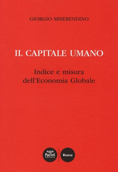 Il capitale umano. Indice e misura dell'economia globale