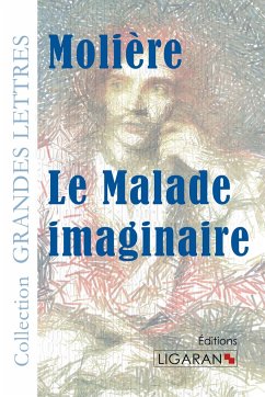 Le Malade imaginaire (grands caractères) - Molière