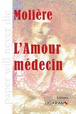 L'Amour médecin - Molière