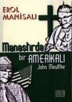 Manastirda Bir Amerikali John Meultke - Manisali, Erol