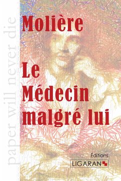 Le Médecin malgré lui - Molière