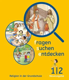 fragen - suchen - entdecken 1/2. Schülerbuch Bayern - Eurich, Ulrike; Hofbauer, Anita; Sauter, Ludwig; Wirth, Andrea