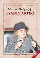 Uyanin Artik - Ilmiye Cig, Muazzez