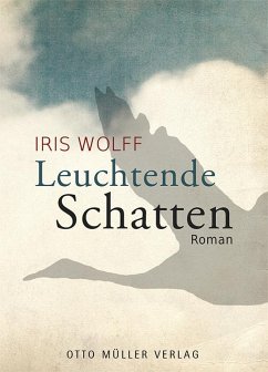 Leuchtende Schatten - Wolff, Iris