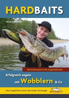 Hardbaits - Erfolgreich angeln mit Wobblern & Co. - Stilke, Henning